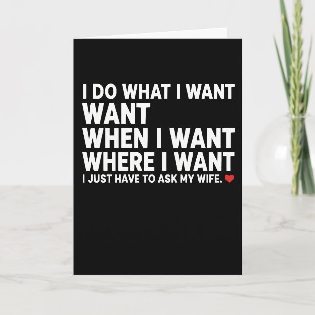 Tarjeta Funny Husband I Do What I Want Want When I Want (Anverso)