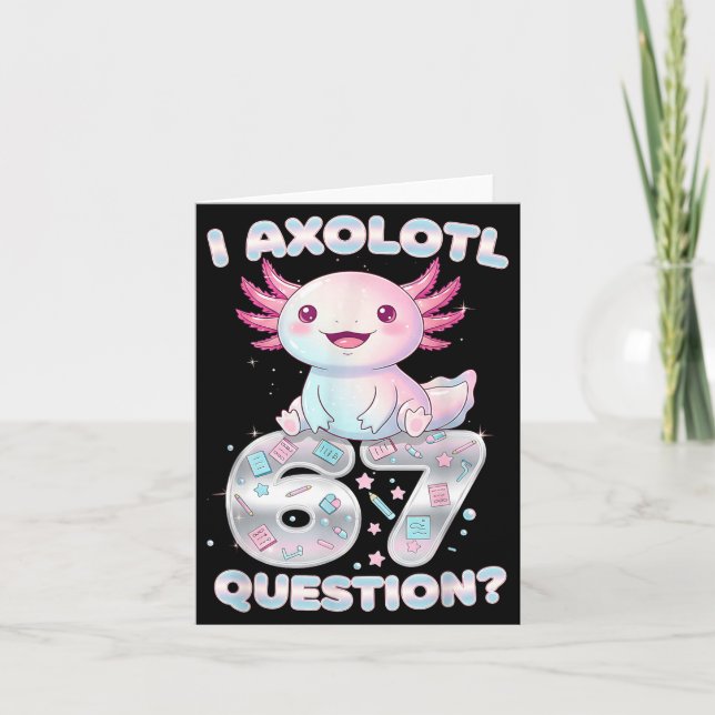 Tarjeta Funny I Axolotl 67 Questions Six Seven Axolotl Boy (Anverso)