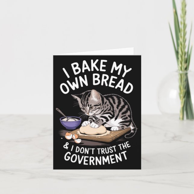 Tarjeta Funny I Bake My Own Bread And Dont Trust The Gove  (Anverso)