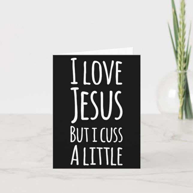 Tarjeta Funny I Love Jesus But I Cuss A Little Shirt Chris (Anverso)