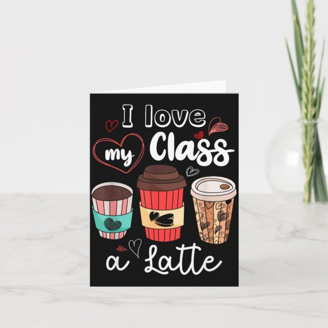 Tarjeta Funny I Love My Cl A Latte Coffee Valentines Day T (Anverso)