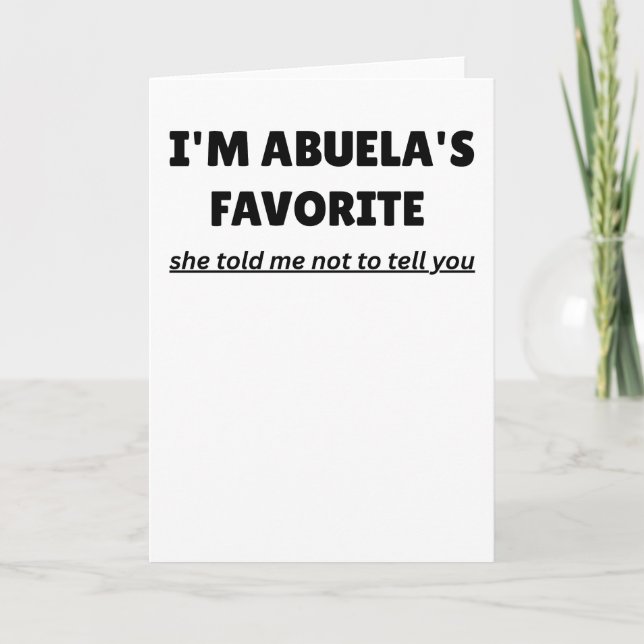 Tarjeta Funny “I’M ABUELA’S FAVORITE” – Cute Latino Family (Anverso)