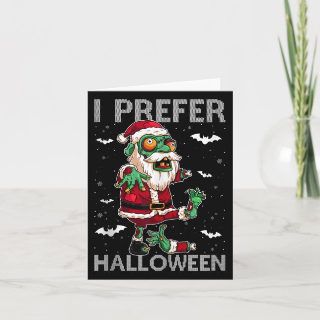 Tarjeta Funny I Prefer Halloween Santa Zombie Ugly Christm (Anverso)