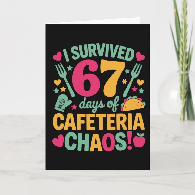Tarjeta Funny I Survived 67 Days Cafeteria Chaos School (Anverso)