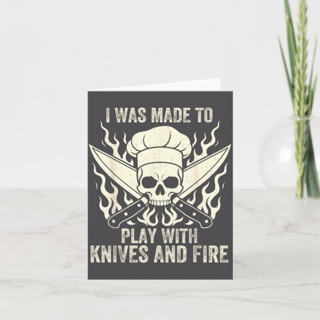 Tarjeta Funny I Was Made To Play With Knives And Fire Culi (Anverso)