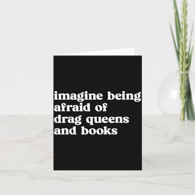 Tarjeta Funny Imagine Being Afraid Of Drag Queens And Book (Anverso)