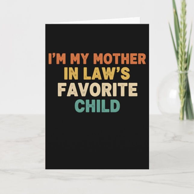 Tarjeta Funny In Law Im My Mother In Laws Favorite Child (Anverso)