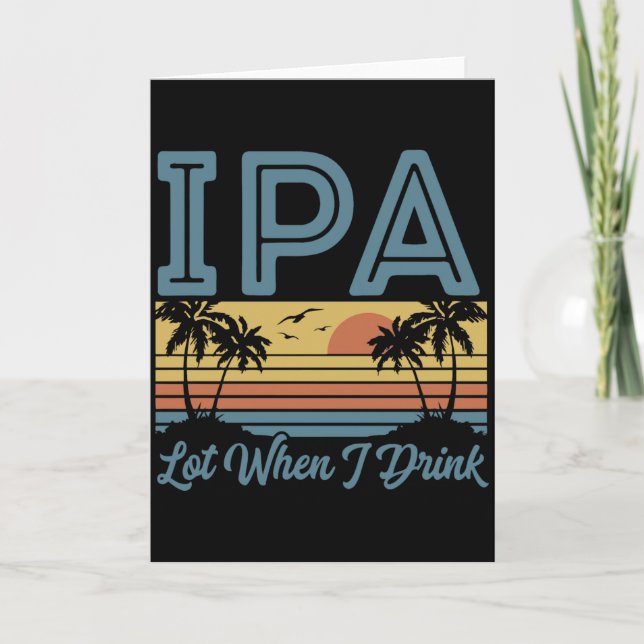Tarjeta Funny IPA Lot When I Drink, Retro Sunset (Anverso)