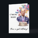 Tarjeta Funny Joe Biden Birthday Card<br><div class="desc">Vamos hombre,  gracioso Joe Biden político patriótico tarjeta de felicitación de cumpleaños para él</div>