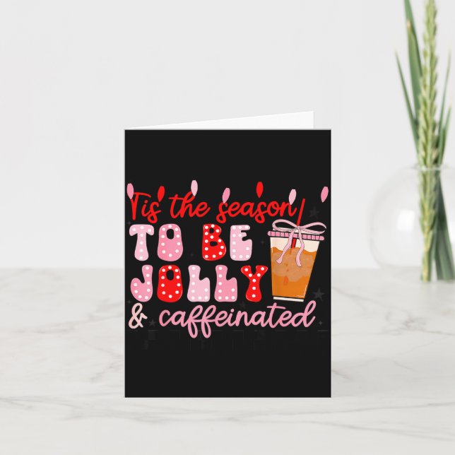 Tarjeta Funny Jolly And Caffeinated Christmas Tree Coffee  (Anverso)
