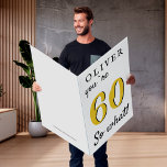 Tarjeta Funny Jumbo Giant 60 cumpleaños<br><div class="desc">Funny Jumbo Giant 60th Birthday card. Graciosa y inspiradora cita 60, así que qué para un hombre o una mujer que celebra el cumpleaños 60. Gran tarjeta gigante personalizado para una celebración especial. Personaliza esta tarjeta con tu nombre, edad y tu texto dentro de la tarjeta. Dentro de la tarjeta...</div>