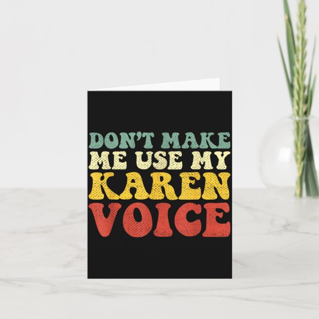 Tarjeta Funny Karen Shirts Meme Don't Make Me Use My Karen (Anverso)