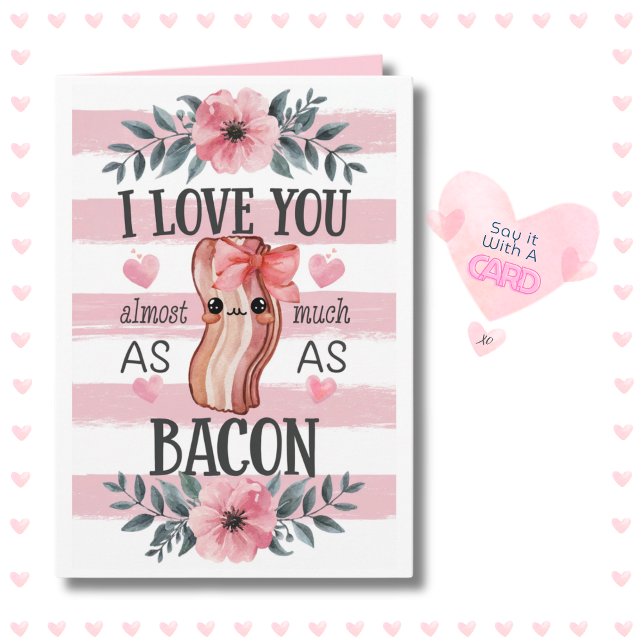 Tarjeta Funny Kawaii Bacon Birthday Aniversario de San Val (Funny Kawaii Bacon Card. Perfect for Birthday, Anniversary, Valentine or Just Because! )
