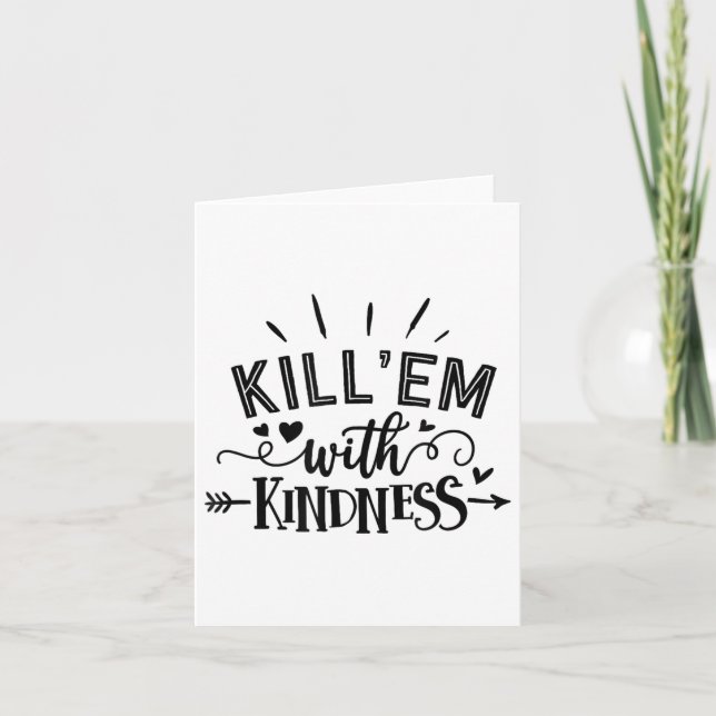 Tarjeta Funny Kill'em With Kindness Motivational Woman  (Anverso)