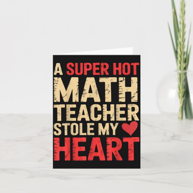 Tarjeta Funny Math A Super Hot Math Teacher Stole My Heart (Anverso)