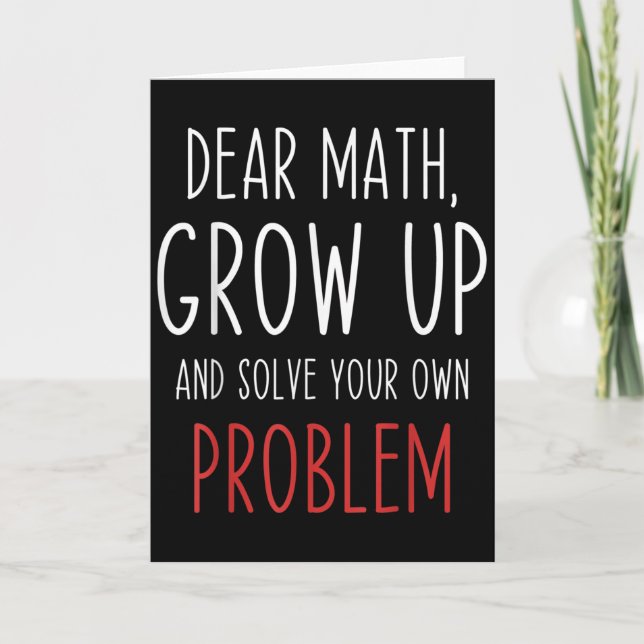 Tarjeta Funny Math Quote Dear Math Teacher Student Meme Fo (Anverso)