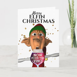 Tarjeta Funny merry elfin Christmas now pour the vino fun