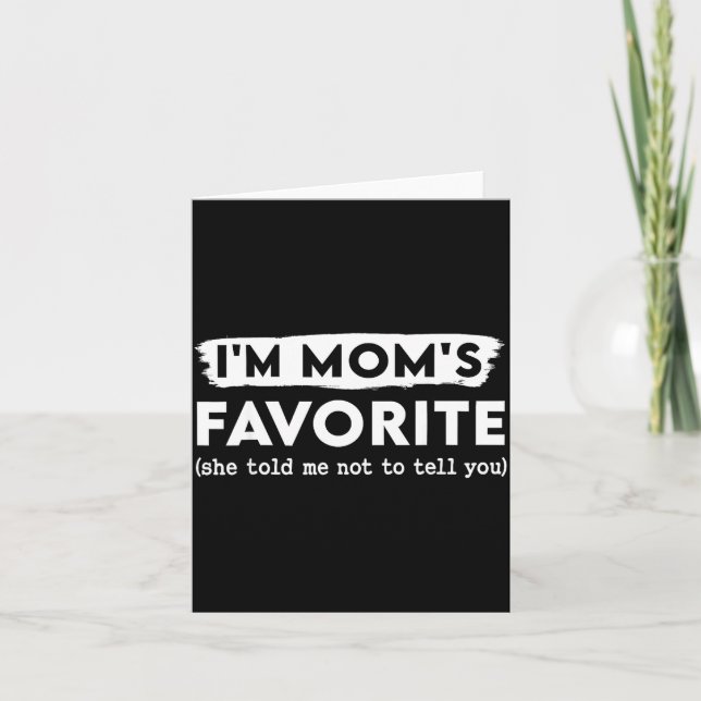 Tarjeta Funny Mom’s Favorite Quote For Son Or Daughter  (Anverso)