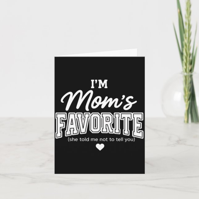 Tarjeta Funny Moms Favorite Child Son Daughter I'm Mom's F (Anverso)