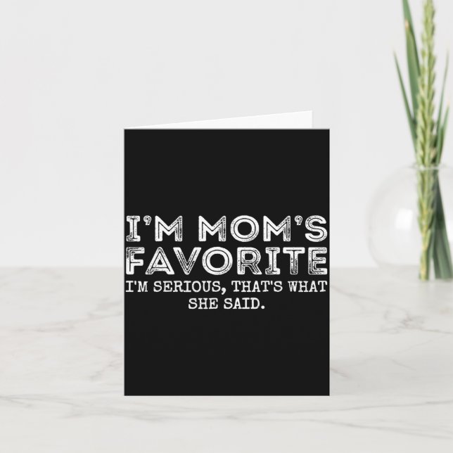 Tarjeta Funny Moms Favorite Son Daughter I'm Mom's Favorit (Anverso)