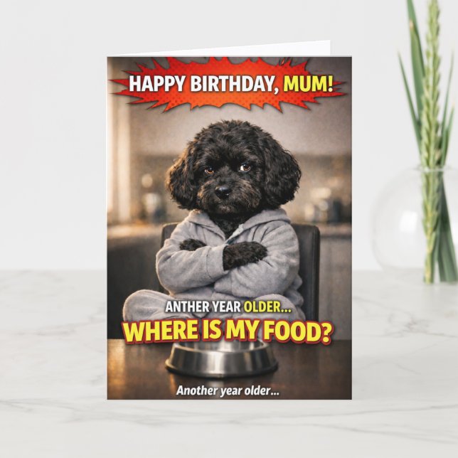 Tarjeta Funny Mum Birthday Card Dog Where Is My Food  (Anverso)