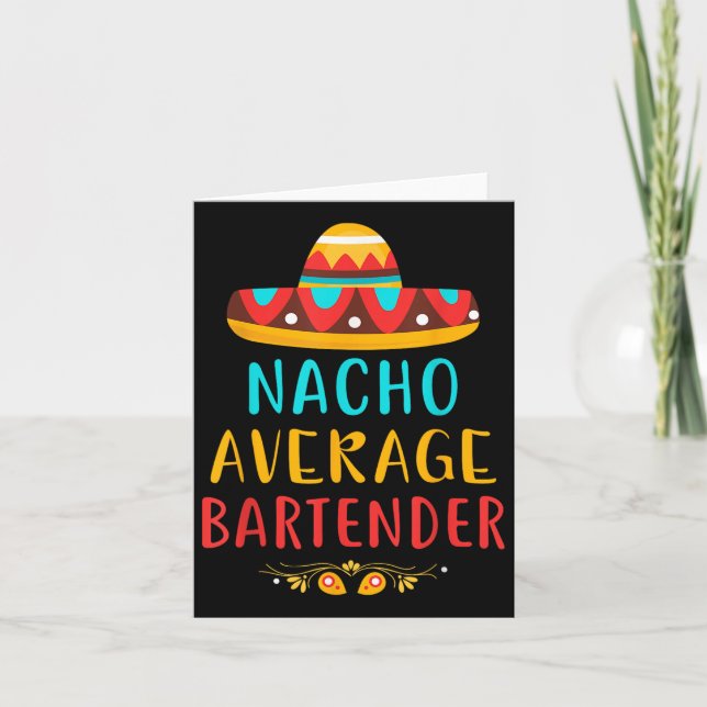 Tarjeta Funny Nacho Promedio Bartender México Cinco De May (Anverso)