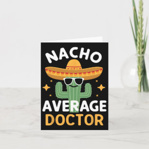 Tarjeta Funny Nacho Promedio Médico Cinco De Mayo Mexicano