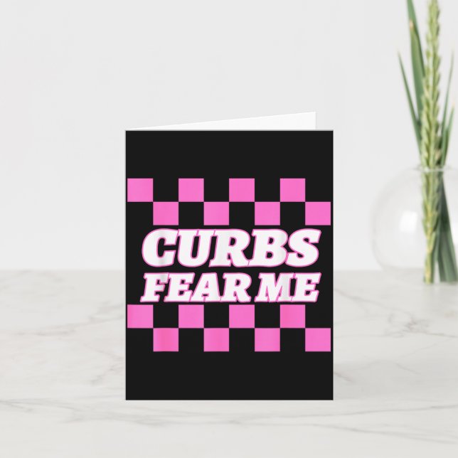 Tarjeta Funny New Driver Curbs Fear Me Bad Drivers  (Anverso)