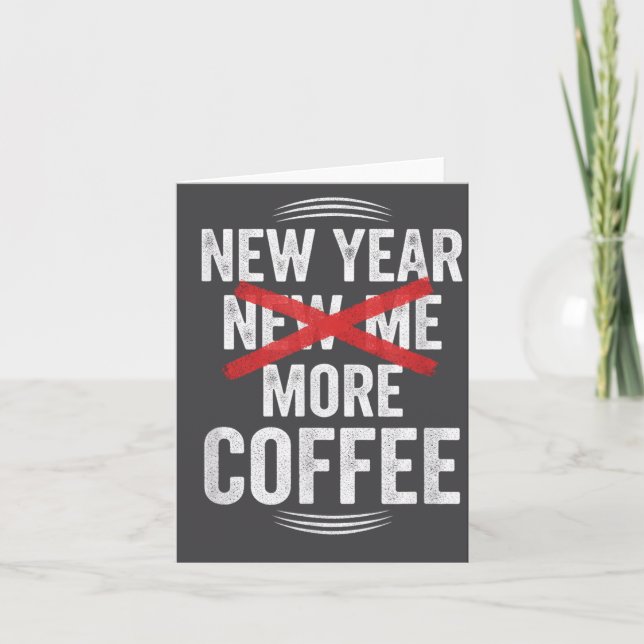 Tarjeta Funny New Year More Coffee Quote Caffeine Lover Hu (Anverso)