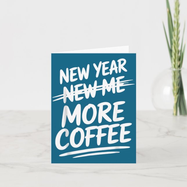 Tarjeta Funny New Year New Me More Coffee Saying Humor  (Anverso)
