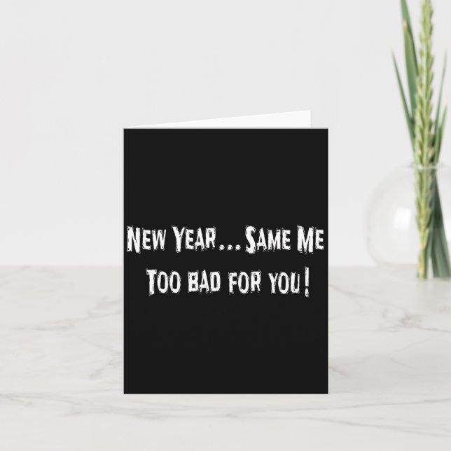 Tarjeta Funny New Years Shirts Sarcastic New Year Same Me  (Anverso)