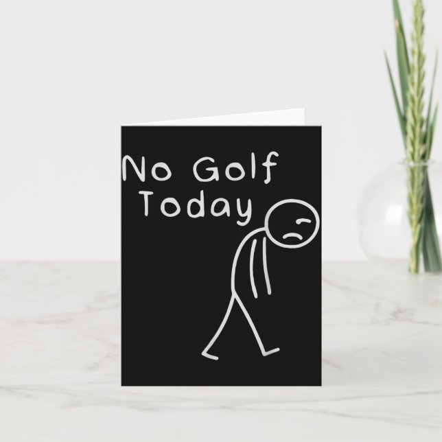 Tarjeta Funny No Golf Today Funny Golf Men  (Anverso)