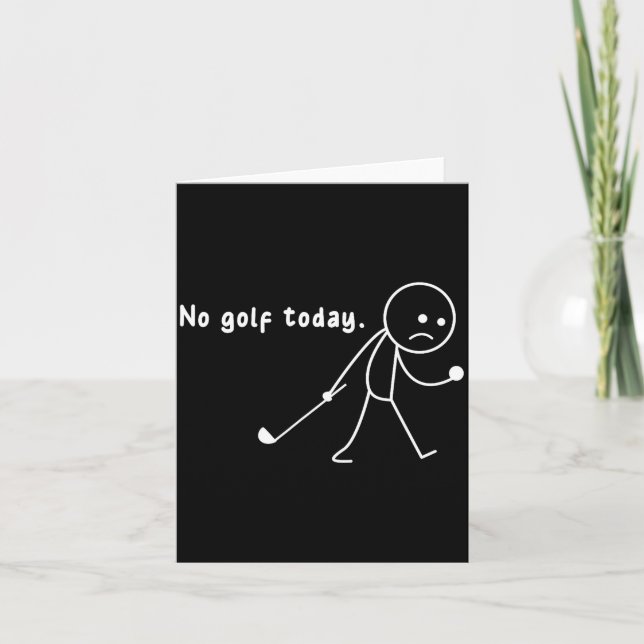 Tarjeta Funny No Golf Today,rain,golf Lover Funny Gift Tee (Anverso)