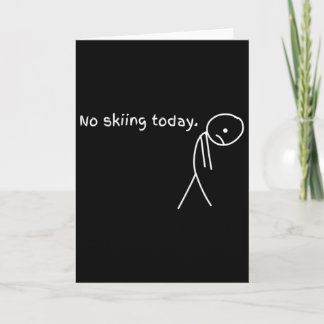 Tarjeta Funny No Skiing Today