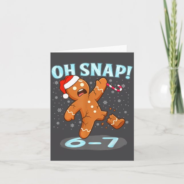 Tarjeta Funny Oh Snap 67 Gingerbread Man Meme 6 7 Christma (Anverso)