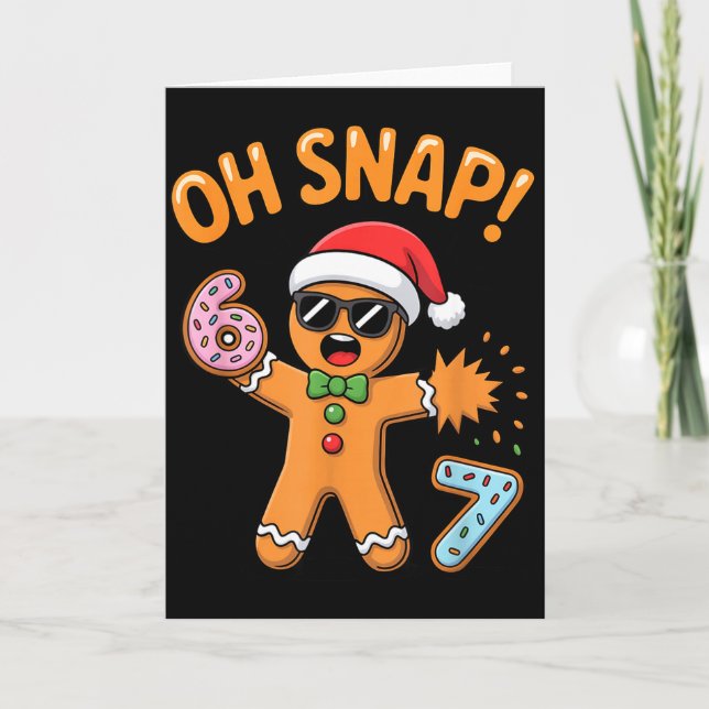 Tarjeta Funny Oh Snap 67 Six Seven Meme Gingerbread Man  (Anverso)