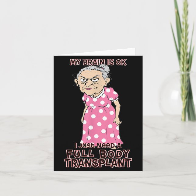Tarjeta Funny Old Age Lady Needs New Body Transplant Sarca (Anverso)