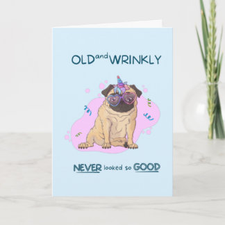 Tarjeta Funny Old and Wrinkly Pug Birday Card
