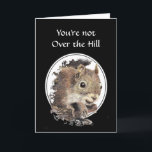 Tarjeta Funny Over the Hill Birthday Squirrel Card<br><div class="desc">No estás sobre la colina si todavía sabes dónde guardas tus nueces Gran carta para ese pariente especial o a quien le gustan las ardillas,  animales,  la vida salvaje o la naturaleza.</div>