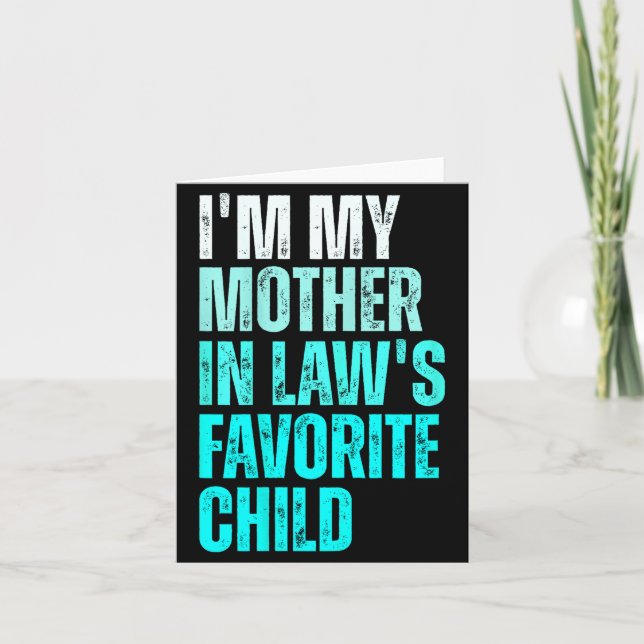 Tarjeta Funny Parent Men Women I'm My Mother In Law's Favo (Anverso)