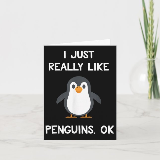 Tarjeta Funny Penguin Quote I Just Really Like Penguins Ok (Anverso)