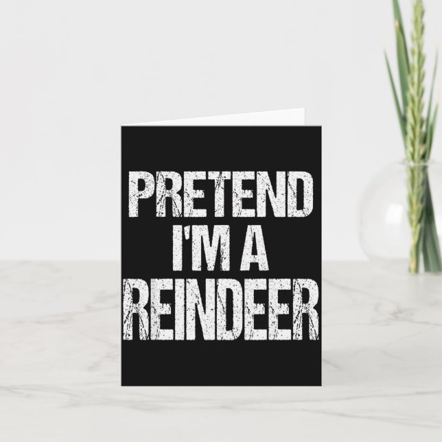Tarjeta Funny Pretend I'm A Reindeer Christmas Holiday Cos (Anverso)