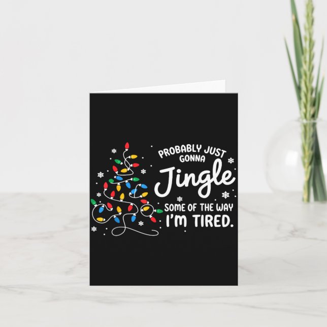 Tarjeta Funny Probably Just Gonna Jingle Some Of The Way I (Anverso)