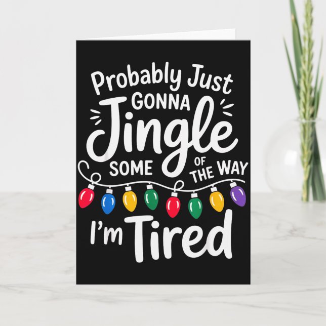 Tarjeta Funny Probably Just Gonna Jingle Some Of The Way I (Anverso)