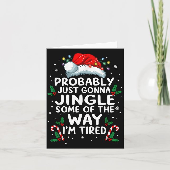 Tarjeta Funny Probably Just Gonna Jingle Some Of The Way I (Anverso)