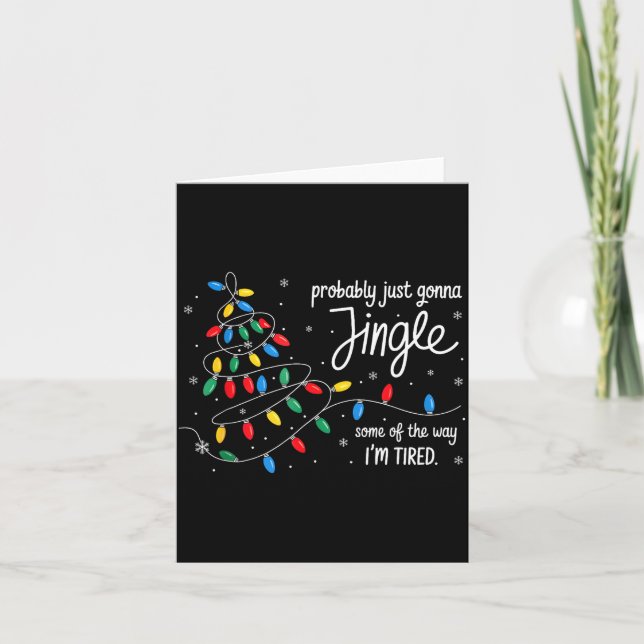 Tarjeta Funny Probably Just Gonna Jingle Some Of The Way I (Anverso)