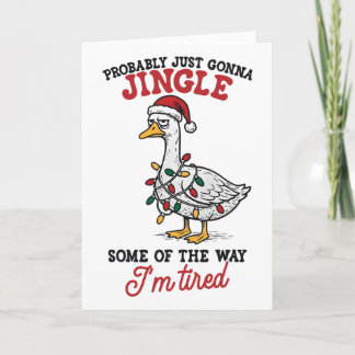 Tarjeta Funny Probly Just Gonna Jingle Some Of The Way I'm