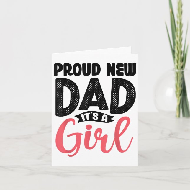 Tarjeta Funny Proud New Dad It's A Girl Gift For Men Cool  (Anverso)