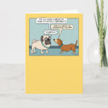Tarjeta Funny Pug and Dachshund Birthday Card<br><div class="desc">This funny birthday card features a pug who explains to his dachshund friend what you call group of pugs and a group of wiener dogs.</div>