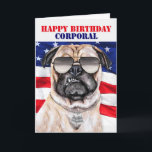 Tarjeta Funny Pug Dog Militar Corporal Cumpleaños<br><div class="desc">Las estrellas y rayas de rojo, blanco y azul se muestran orgullosamente en esta divertida tarjeta de cumpleaños para su cabo militar. Están seguros de que se reirán de la gota y me darán veinte chistes dentro del humor y la gruñona cara de perro en el frente de la tarjeta....</div>
